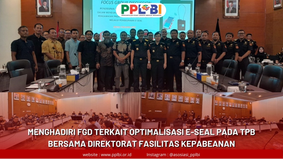 MENGHADIRI FGD TERKAIT OPTIMALISASI E-SEAL PADA TPB BERSAMA DIREKTORAT FASILITAS KEPABEANAN