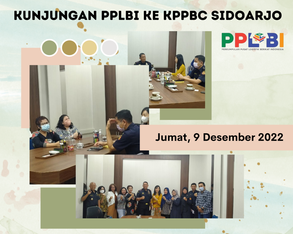 PPLBI melakukan kunjungan ke  KPPBC Tipe Madya Pabean B Sidoarjo
